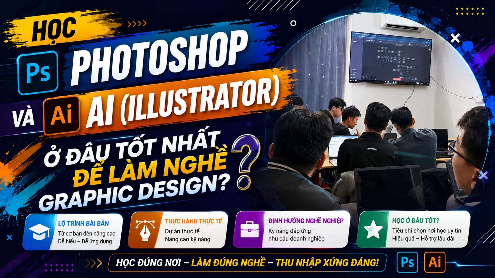 Học Photoshop và AI ở đâu tốt nhất để làm nghề Graphic Design?