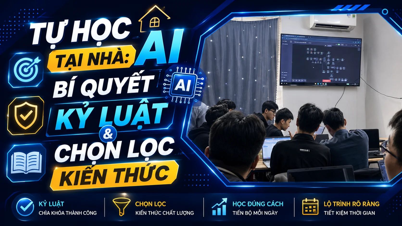 Tự học AI tại nhà: Bí quyết kỷ luật và chọn lọc kiến thức