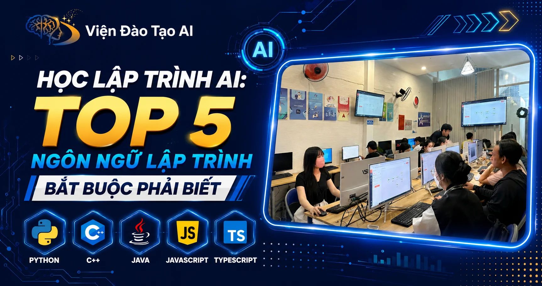 Học Lập Trình AI: Top 5 Ngôn Ngữ Lập Trình Bắt Buộc Phải Biết